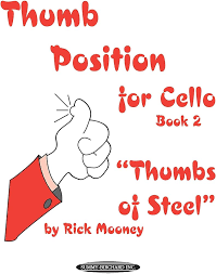 Thumb Position for Cello , Bk 2: Thumbs of Steel"