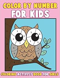 Color cuddly zoo animals, crazy race cars, and more while practicing math and reading skills. Color By Number For Kids Coloring Activity Book For Girls A Gorgeous Coloring Book For Girls With Large Pages Of Cute Animals Dogs Cats Girls Color By Numbers For Kids Volume
