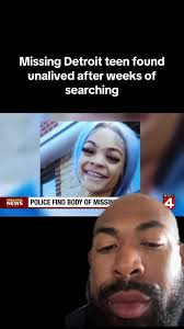 Missing Detroit teen found unalived after weeks of searching  #greenscreenvideo #fypシ #breakingnews #foryourinformation  #knowledgeispower🔥 #news #newstory #detroit #detroitlions #missing  #teenmom ...