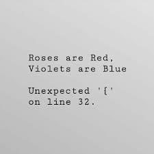 You asked for our favorite poems and we deliver. Roses Are Red Violets Are Blue Programmerhumor