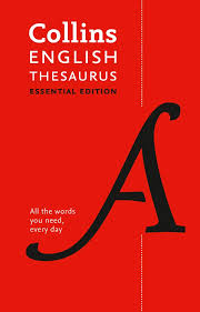 See how your sentence looks with different synonyms. Amazon Com Collins English Thesaurus Essential Edition 300 000 Synonyms And Antonyms For Everyday Use Collins Essential Editions 9780008309442 Collins Dictionaries Books