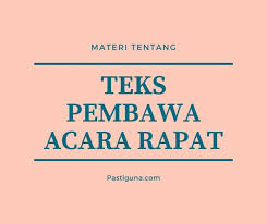 Hanya perlu mengedit bagian kegiatan dan lokasi acaranya saja, kemudin print dan bacakan. Berbagai Jenis Contoh Teks Pembawa Acara Rapat