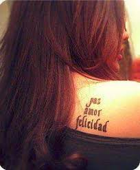 Paz Amor Felicidad Tattoo Peace Love And Happiness In Spanish Tattoos Shoulder Tattoo Peace And Love