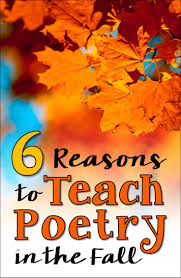 6 Reasons To Teach Poetry In The Fall Teaching Poetry Poetry Activities Teaching