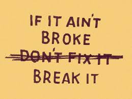 If It Ain T Broke Don T Fix It Fix It Anyway Torben Rick In 2020 Change Management Fix It This Or That Questions