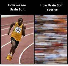How We See Usain Bolt Be Like Bro Usain Bolt Memes