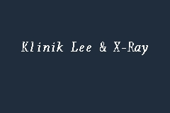 Klinik central 24 jam, taman adda. Klinik Lee X Ray Klinik In Kuala Terengganu