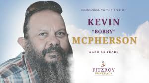 Kevin “Bobby” McPherson , Late of...