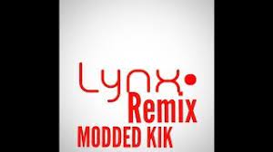 Lynx player enables you to use your android device for transferring, . New Modded Kik Lynx Remix Apk Youtube