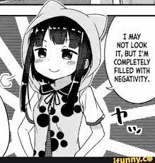 I May Not Look It But I M Completely Filled With Negativity