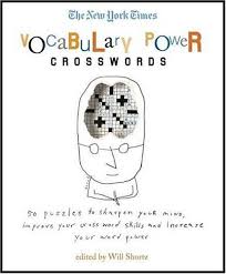 From the classic crossword to spelling bee, we've got a word game for every player. 9780312351991 The New York Times Vocabulary Power Crosswords 50 Puzzles To Sharpen Your Mind Improve Your Corssword Skills And Increase Your Word Power New York Times Crossword Puzzle Iberlibro 0312351992