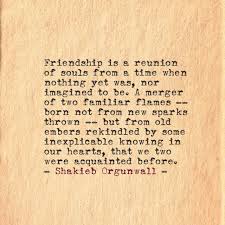Friendship Quotes Shakieb Orgunwall Poems Poetry Poem Writing Quote Quotes Words Prose Quotations Reunited Quotes Friends Reunited Quotes Rekindled Love Quotes