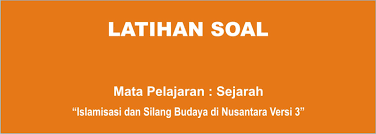 Check spelling or type a new query. Soal Sejarah Islamisasi Dan Silang Budaya Di Nusantara Lengkap 3 Muttaqin Id