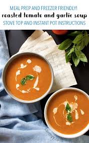 Easy Tomato And Garlic Soup Plus Instant Pot Instructions Recipe Garlic Soup Easy Soup Recipes Recipes