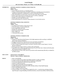This resume example for a logistics coordinator begins with a summary of daniel's skills specific to this particular position. Senior Logistics Coordinator Resume Samples Velvet Jobs