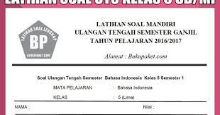 Soal uts kelas 5 semester 2 bahasa sunda. Kumpulan Latihan Soal Uts Kelas 5 Sd Mi Semester 1 2 Lengkap