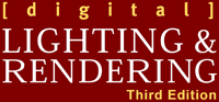 Digital Lighting Rendering 3nd Edition