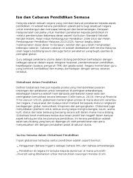 Kedudukan bahasa indonesia sebagai bahasa nasional dan bahasa negara menunjukkan bahwa bahasa indonesia merupakan bahasa resmi, yang dipakai di lingkungan pendidikan. Isu Dan Cabaran Pendidikan Semasa