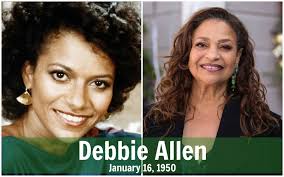 Happy Birthday to the legendary Debbie Allen, born January 16, 1950! A true  multi-talented force in entertainment, Debbie has made her mark as an  actress, dancer, choreographer, singer, director, and producer. With