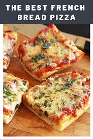The Best French Bread Pizza Recipe Recipe French Bread Pizza Food Recipes