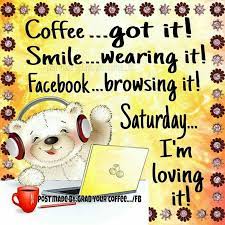 Read more inspirational and happy quotes with short funny quotes or cute cheer up quotes. Good Morning Happy Saturday Quotes Good Morning Saturday Saturday Quotes