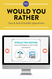 If you had to choose, would you rather live at the beach or in the mountains? Would You Rather Questions For Kids Susan Jones