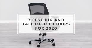 Big & tall 400 lb. 7 Best Big And Tall Office Chairs For 2019 Reviews Pricing