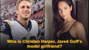 He played college football for the california golden bears before being selected first overall by the rams in the 2016 nfl draft. Who Is Christen Harper Jared Goff S Model Girlfriend Youtube