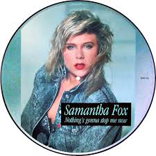 I want to feel your body ah ah. Samantha Fox Nothing S Gonna Stop Me Now Austriancharts At