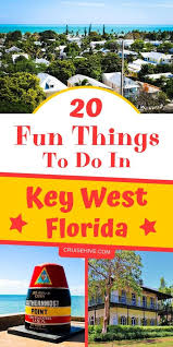 20 Fun Things To Do In Key West Florida For Cruise Visitors Key West Vacations Key West Cruise Florida Keys Travel