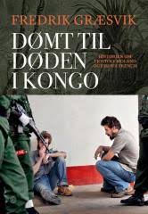 De neste månedene og årene vil vise. Domt Til Doden I Kongo By Graesvik Fredrik 9788248921509 Heftet 2018 Akademika No