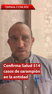 Confirma Salud 514 casos de sarampión en la entidad.