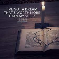 hook hand: see, i ain't as cruel and vicious as i seem. I Got A Dream That S Worth More Than My Sleep Inspiration Motivation Motivational Quotes For Students Study Motivation Quotes Study Motivation Inspiration