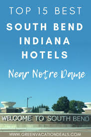 Best South Bend Indiana Hotels Near Notre Dame Morris Inn Quality Inn University Area Inn At Saint Mary S Mic South Bend South Bend Indiana Vacation Deals