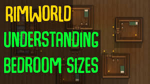 Rimworld Understanding Bedroom Sizes What Are The Optimal Bedroom Sizes In Rimworld Youtube