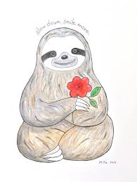 Sloth Painting Original Illustration Original Zen Art Yoga Inspirational Quote Slow Life Unique Home Wall Decor Pa Sloth Art Yoga Inspiration Art Sloth Drawing