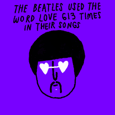 Love, love, love love, love, love i got love you got love we got love everybody's got looooooove! The Beatles Used The Word Love 613 Times In Their Songs Learn Something Every Day