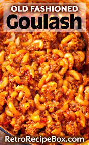 Old Fashioned Goulash Is A Delicious And Simple One Pot Recipe With Ground Beef Tomatoes An Best Goulash Recipes Beef Recipes For Dinner Easy Goulash Recipes