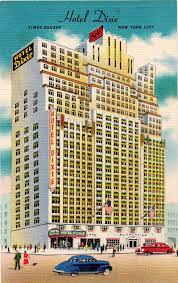 Hotel Dixie In Nyc Not In The South The Finer Pedigree Of The Now Infamous Hotel Carter It Had Its Own Bus Times Square New York City Postcard New York City