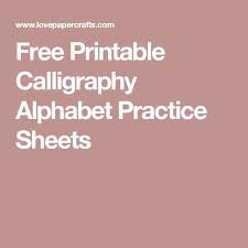 Calligraphy worksheets printable prnt worksheet. Free Printable Calligraphy Alphabet Practice Sheets Calligraphy Alphabet Alphabet Practice Alphabet Practice Sheets