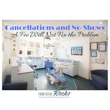 Cancellations And No Shows A Fee Will Not Fix The Problem Front Office Rocks