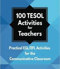 100 Tesol Activities Pdf Tesol Activities Tesol Teaching English Abroad