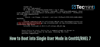How To Boot Into Single User Mode In Centos Rhel 7