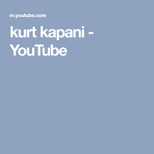 Kurt Kapani Youtube Drama