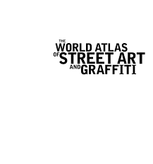 Are extremely rigid and offer better durability in kitchens. Calameo The World Atlas Of Street Art And Graffiti