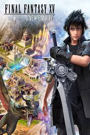 Team Up With Noctis And Save The Realm In Final Fantasy Xv A New Empire Final Fantasy Xv Final Fantasy Fantasy