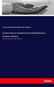 Yeshiva rabbi samson raphael hirsch. Die Offene Antwort Sr Ehrwurden Des Herrn Distrikts Rabbiners S B Bamberger Zu Wurzburg Samson Raphael Hirsch Seligman Baer Bamberger Buch Kaufen Ex Libris