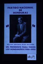For faster navigation, this iframe is preloading the wikiwand page for partido nacional de honduras. Partido Nacional De Honduras Doctor Gregorio Reyes Mazzoni Un Presidente Para Todos Los Hondurenos 1986 1990 Calisphere