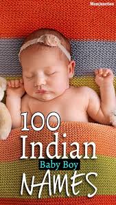 Famous baby boy names these days don't sound traditional at all and in fact, may surprise you. Top 100 Modern Indian Baby Boy Names With Meanings Today S Parents Want Their Child S Name To Reflect Th Einzigartige Babynamen Jungennamen Namen Baby Jungen