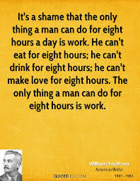 William Faulkner Work Quotes Quotehd
